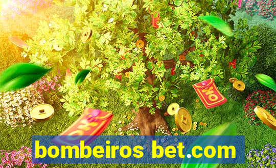 bombeiros bet.com